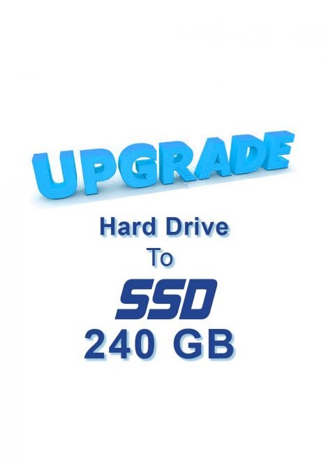 Upgrade: Hard Drive to Solid State Drive (SSD) 240GB 2.5" 6.0Gb/s